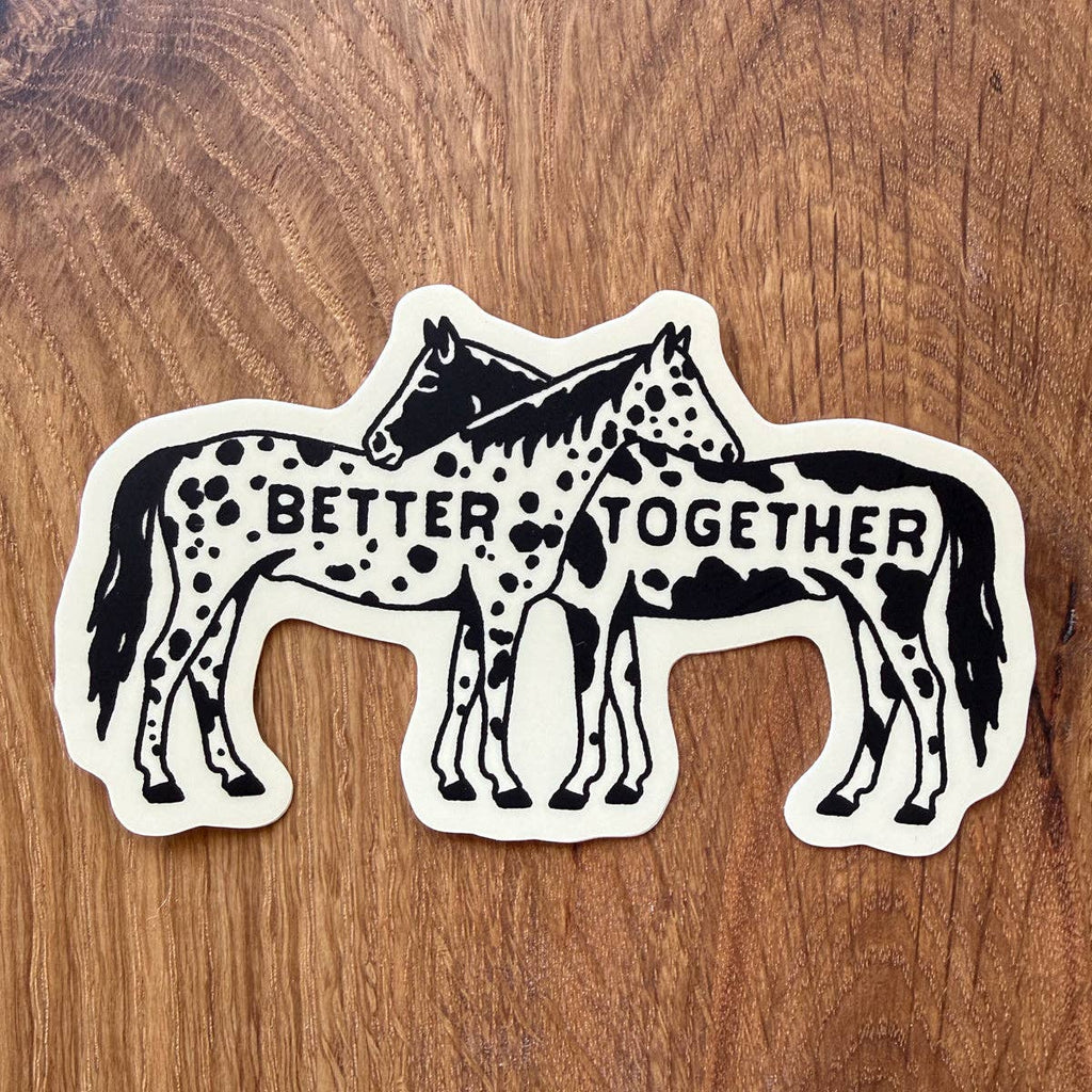 Better Together Horses - 4 Inch Matte Vinyl Western Sticker - HYDE